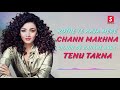 Chann Makhna Lyrical l Punjabi Song 2019