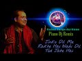 Jinko Dil Me Rakhte Hai Wahi Dil Tod Jate Hai - Rahat Fateh Ali Khan - Piano Dj Remix - #SaHu