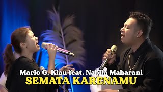 Download lagu SEMATA KARENAMU - MARIO G. KLAU FT. NABILA MAHARANI With NM Boys