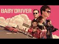 Baby Driver 2017 Movie || Ansel Elgort, Kevin Spacey, Lily James || Baby 2017 Movie Full FactsReview