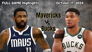 Dallas Mavericks Vs Milwaukee Bucks Full Game Highlights - October 17, 2024 2024-25 Nba Pre Season
