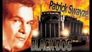 Patrick Swayze. Black Dog Soundtrack...