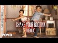 Shake Your Bootiya Best Remix Video - Finding Fanny|Deepika Padukone|Arjun Kapoor