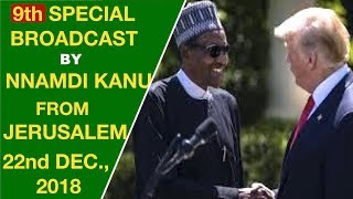 BIAFRA: 9th (22/12/18) Special Broadcast by Mazi Nnamdi Kanu from Jerusalem Israel