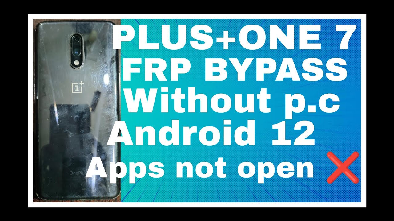 PLUS ONE 7 FRP BYPASS WITHOUT P.C ANDROID 12 ANY APPS PLUS ONE 7 FRP BYPASS WITHOUT P.C ANDROID 12 ANY APPS