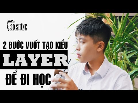 2 Bước Vuốt Tạo Kiểu Layer Trước Khi Đi Học #BackToSchool | 30Shine Bí Quyết Đẹp Trai 71