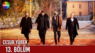 Cesur Yürek 13. Bölüm ᴴᴰ