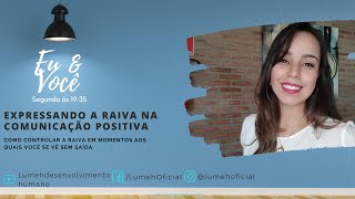 Live Eu & Você - Expressando a raiva na comunicação positiva