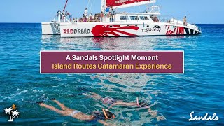 Sandals Spotlight Moment Ep. 14 - Island Routes Catamaran Experience