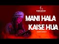 Pari Zafar | Mani Hala X Kaise Hua - Cover | (Mashup)