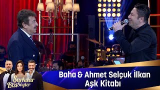 Baha & Ahmet Selçuk İlkan - Aşk Kitabı