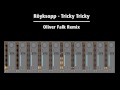 Röyksopp - Tricky Tricky (Oliver Falk Remix)