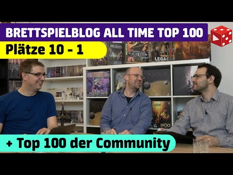10 - 1 • Die ALL TIME TOP 100 besten Brettspiele aller Zeiten von Ben, Flo &amp; der Community !