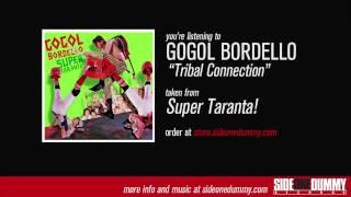 Watch Gogol Bordello Tribal Connection video