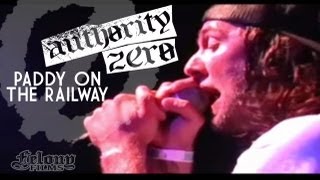 Watch Authority Zero Paddy On The Railway video