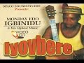 Iyovbere by Monday Edo Igbinidu - Edo Music Video