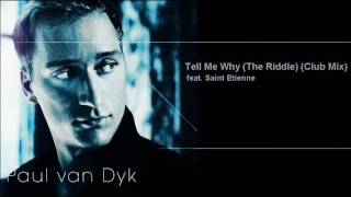 Watch Paul Van Dyk Tell Me Why The Riddle video