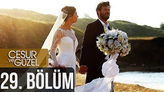 Cesur Ve Güzel 29. Bölüm