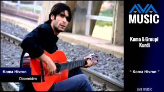 Koma Hivron - Dicemidim- كوما هيفرون
