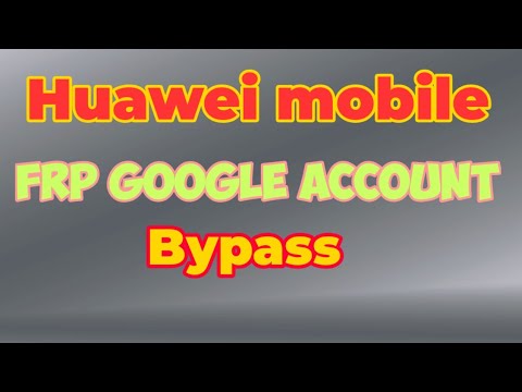 Huawei frp google account remove Huawei frp google account remove