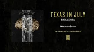 Watch Texas In July Paranoia video
