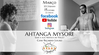 Ashtanga Mysore - A Sua prática pessoal?!