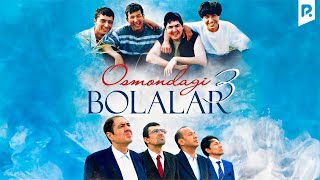 Osmondagi Bolalar 3 (O'zbek Film) | Осмондаги Болалар 3 (Узбекфильм)