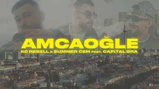 Kc Rebell X Summer Cem Ft. Capital Bra - Amcaoğle