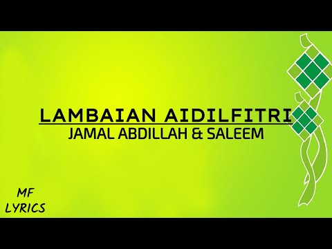 Jamal Abdillah & Saleem - Lambaian Aidilfitri (Lirik)