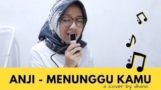 ANJI - OST. JELITA SEJUBA MENUNGGU KAMU (COVER)