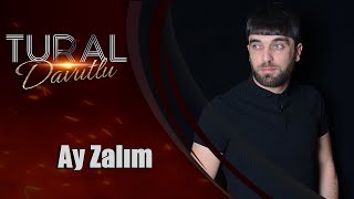 Tural Davutlu - Ay Zalim ( Audio)