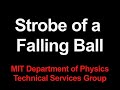 MIT Physics Demo -- Strobe of a Falling Ball