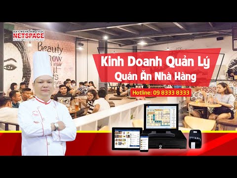 Khóa học kinh doanh quản lý Quán Ăn - Nhà Hàng - Dạy nấu ăn Netspace