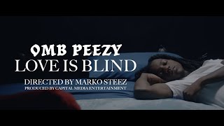 Omb Peezy - Love Is Blind