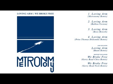 Metronomy – Loving Arm (Bullion Version)
