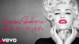 Gwen Stefani - Make Me Like You (Audio/Rac Mix)