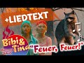 Bibi &amp; Tina - FEUER FEUER -  Musikvideo mit TEXT  ZUM MITSIN...
