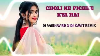 Choli Ke Pichhe Kya Hai Dj Vaibhav Rd X Dj Kavit Remix