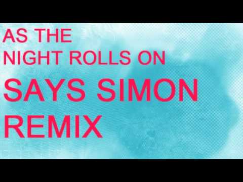 As The Night Rolls On Video
