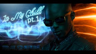 Sam Chimes - In My Chill Pt. 1 (OFFICIAL VIDEO)