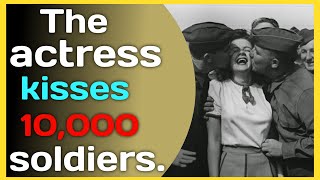 The Actress Kisses 10,000 Soldiers.