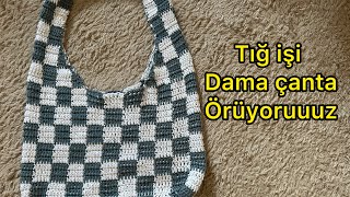 Tığ İşi Dama Çanta Örüyoruuuz