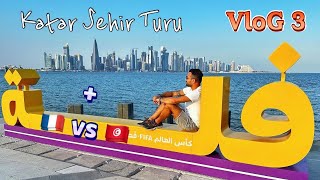 Vlog 3 - Katar Cornish Ve Down Town Turu Fransa - Tunus Mücadelesi