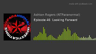 Episode 46: Looking Forward
