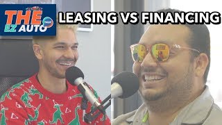 Leasing VS Financing | The EZ Auto Talk Ep36