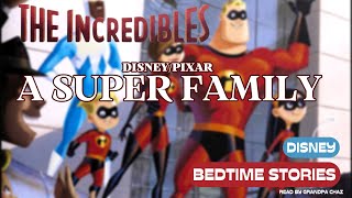 Disney Pixar The Incredibles A Super Family - Daily Read Aloud Bedtime Stories