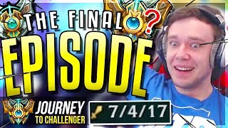 THE FINAL EPISODE.. DID I GET CHALLENGER??? - Journey To Challenger | League of Legends