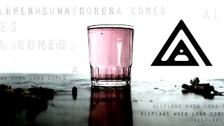 Watch Allflaws When Luna Comes video