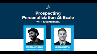 Morgan J Ingram Interviews Jordan Barta: Prospecting Personalization At Scale