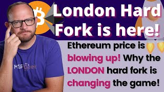 Ethereum Price Is Blowing Up Why The Brand New London Hard Fork Is Changing The Game